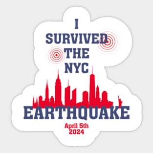 i survived the nyc earthquake Sticker